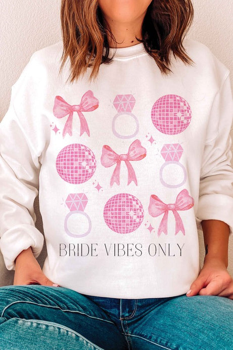 BRIDE VIBES ONLY Graphic Sweatshirt